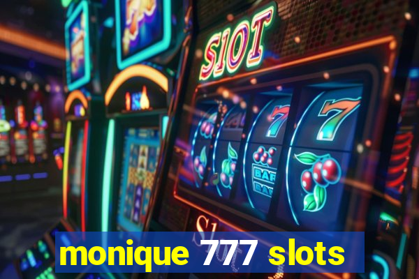 monique 777 slots